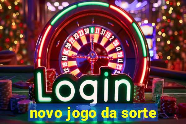 novo jogo da sorte