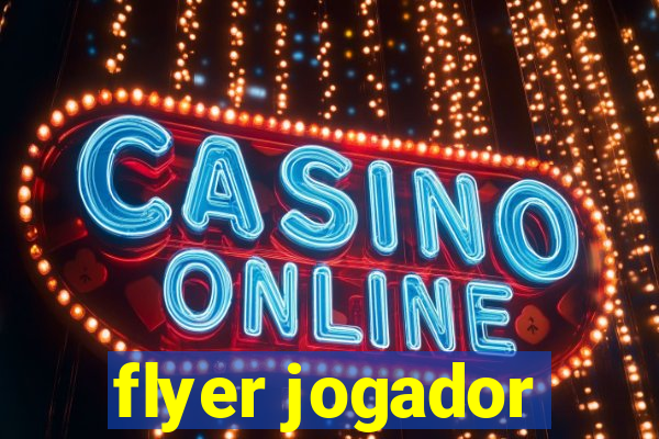 flyer jogador