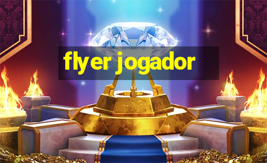 flyer jogador