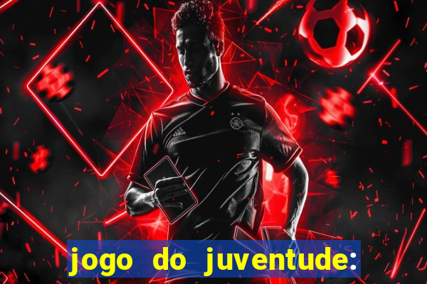 jogo do juventude: onde assistir