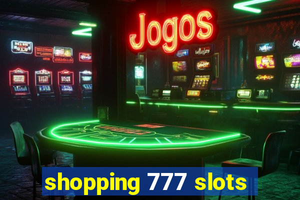 shopping 777 slots