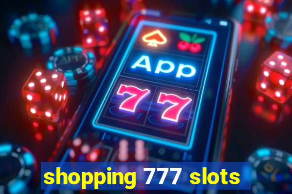 shopping 777 slots