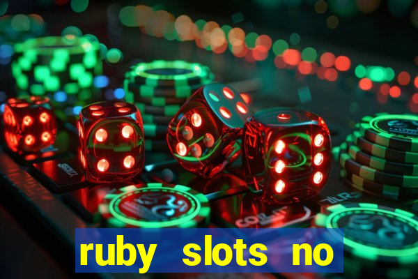 ruby slots no deposit bonuses