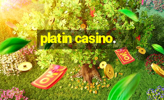 platin casino.