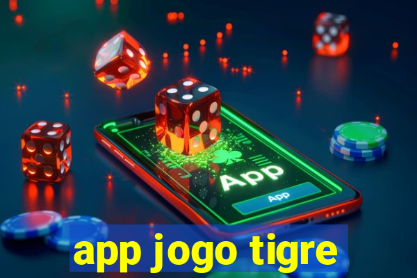 app jogo tigre