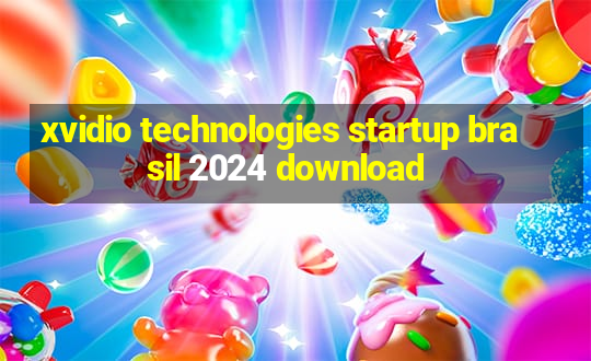 xvidio technologies startup brasil 2024 download