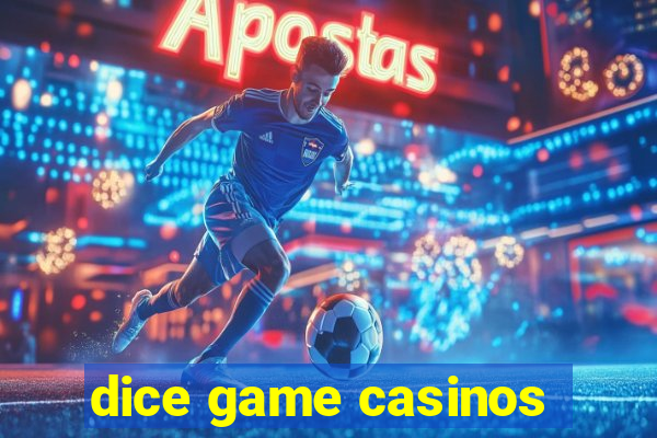 dice game casinos