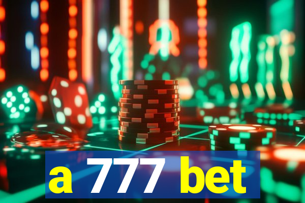 a 777 bet