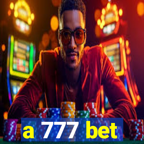 a 777 bet