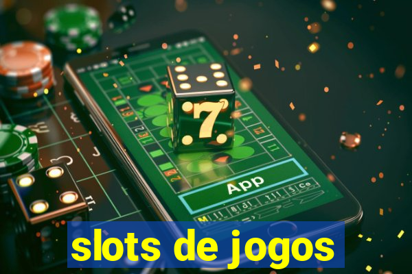 slots de jogos