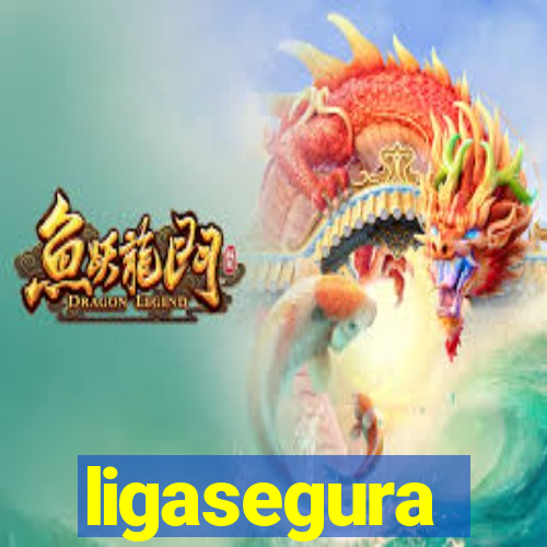 ligasegura