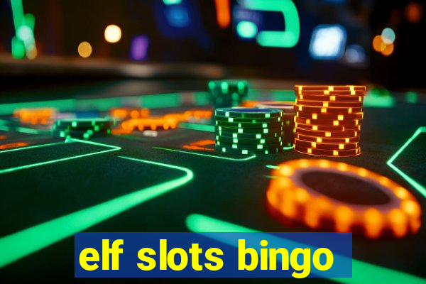 elf slots bingo