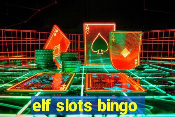 elf slots bingo