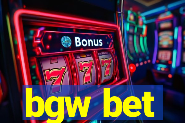 bgw bet