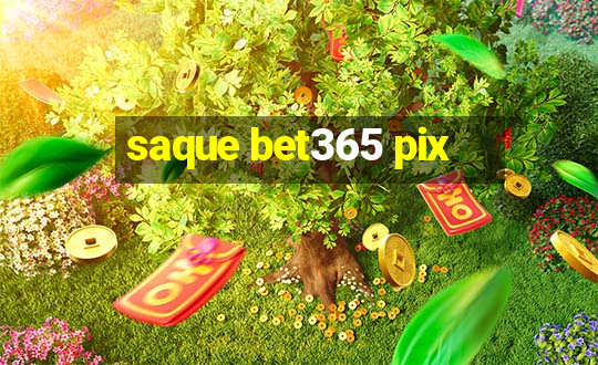 saque bet365 pix