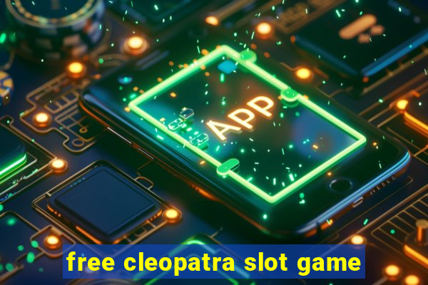 free cleopatra slot game