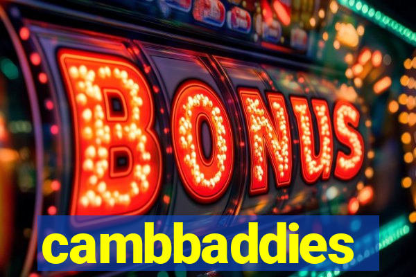 cambbaddies