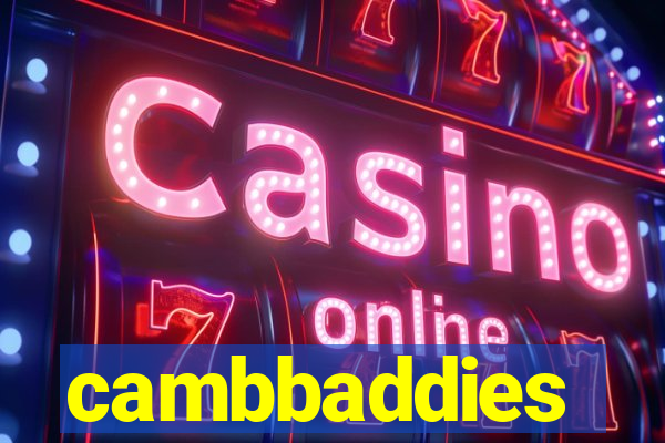 cambbaddies