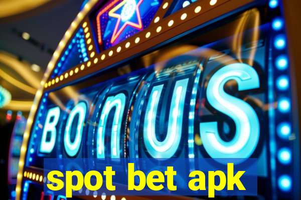 spot bet apk