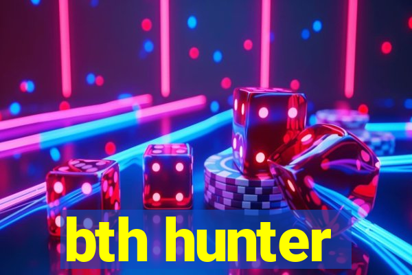 bth hunter