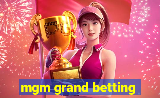 mgm grand betting