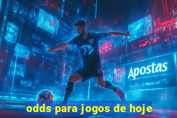 odds para jogos de hoje