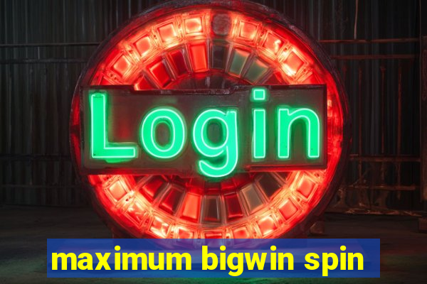 maximum bigwin spin