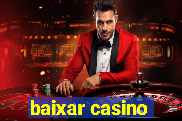 baixar casino