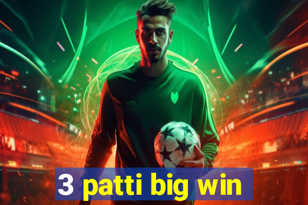 3 patti big win