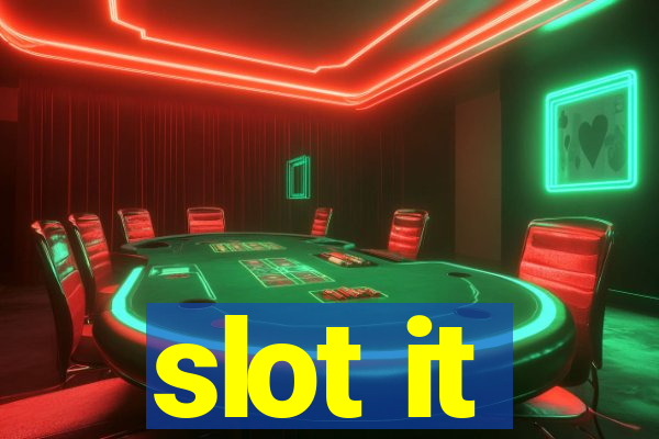 slot it