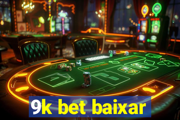 9k bet baixar