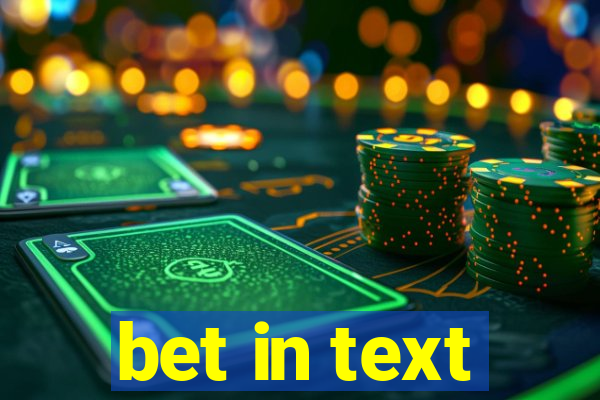 bet in text