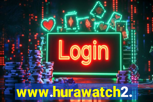 www.hurawatch2.to