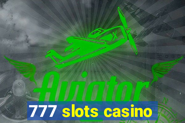 777 slots casino