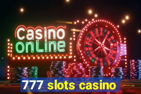 777 slots casino