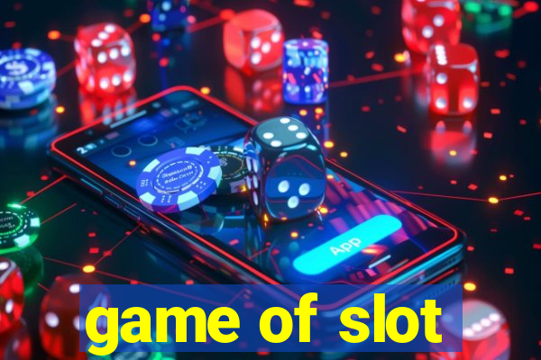 game of slot