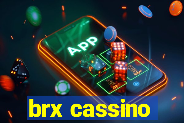 brx cassino