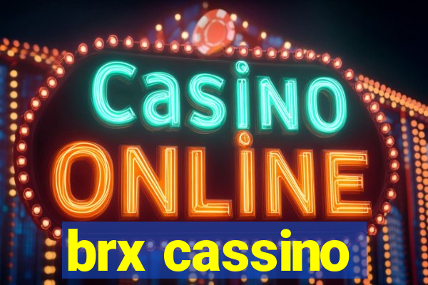 brx cassino