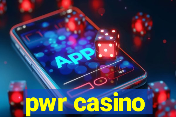 pwr casino