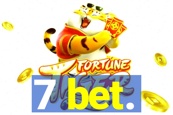 7 bet.