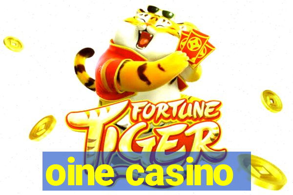 oine casino