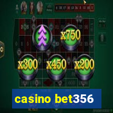 casino bet356