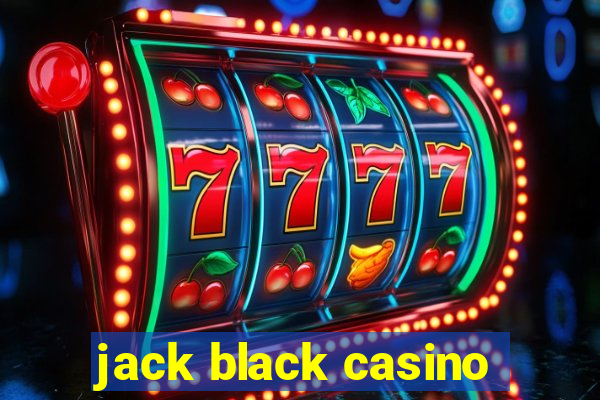 jack black casino