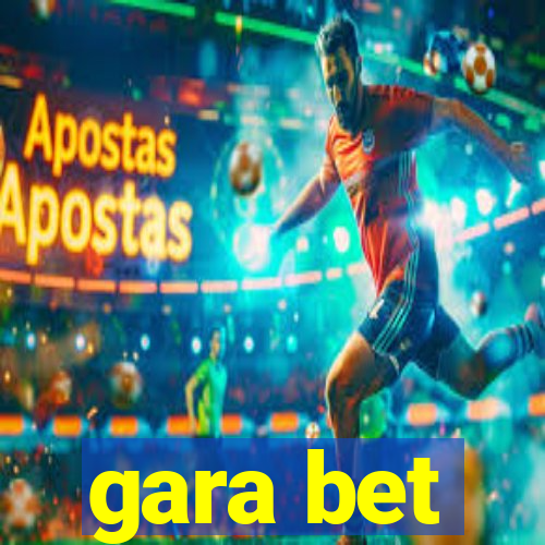 gara bet