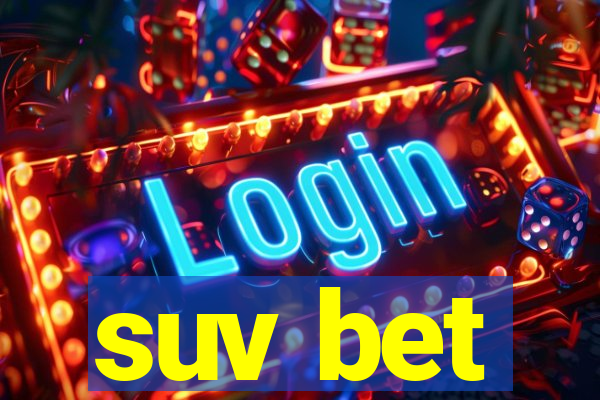 suv bet