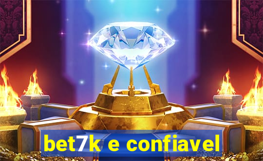 bet7k e confiavel