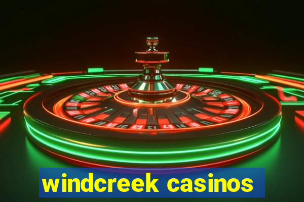 windcreek casinos