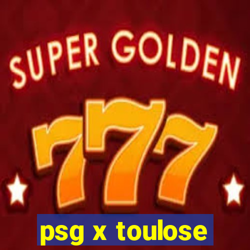 psg x toulose