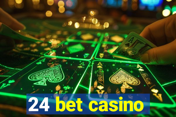 24 bet casino