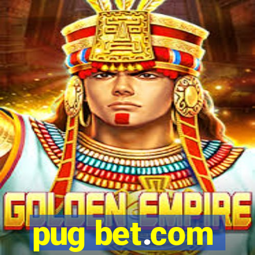 pug bet.com